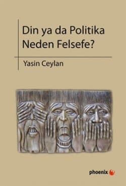 Din ya da Politika Neden Felsefe?