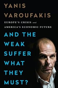 And the Weak Suffer What They Must?: Europe's Crisis and America's Economic Future