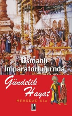 Osmanlı İmparatorluğu'nda Gündelik Hayat