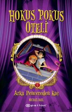 Arka Pencereden Kaç (Hokus Pokus Oteli #1)