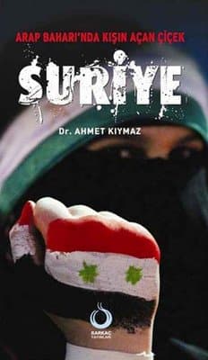 Arap Baharı'nda Kışın Açan Çiçek Suriye