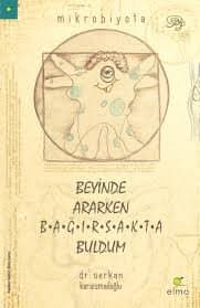 Mikrobiyota - Beyinde Ararken Bağırsakta Buldum
