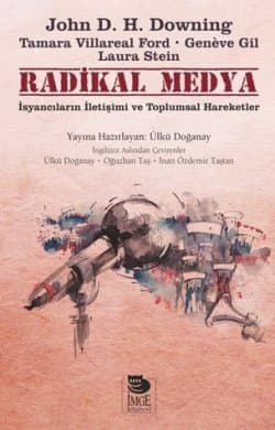 Radikal Medya: İsyancıların İletişimi ve Toplumsal Hareketler