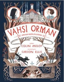 Vahşi Orman: Ormanın Derinliklerinde (Wildwood Chronicles, #2)