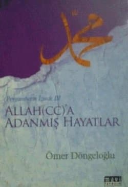 Allah'a Adanmış Hayatlar