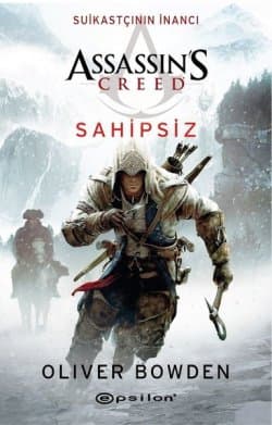 Assassin's Creed Sahipsiz (Suikastçının İnancı, #5)