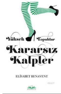 Yüksek Topuklar Kararsız Kalpler