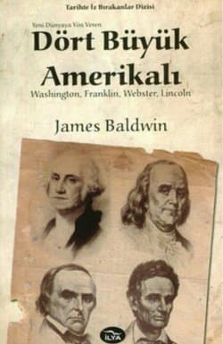 Dört Büyük Amerikalı Washington, Franklin, Webster, Lincoln