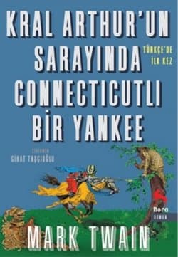 Kral Arthur’un Sarayında Connecticutlı Bir Yankee