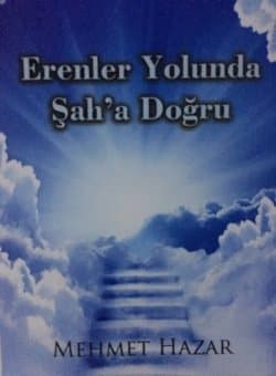 Erenler Yolunda Şah'a Doğru