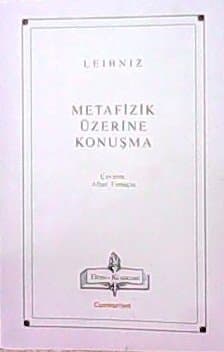 Leibniz'in Felsefesi - Metafizik Üzerine Konuşma