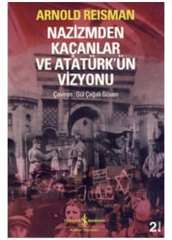 Nazizmden Kaçanlar ve Atatürk’ün Vizyonu