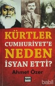 Kürtler Cumhuriyete Neden İsyan Etti