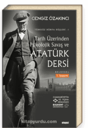 Tarih Üzerinden Psikolojik Savaş ve Atatürk Dersi