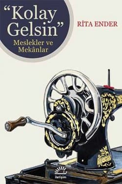 Kolay Gelsin - Meslekler ve Mekanlar