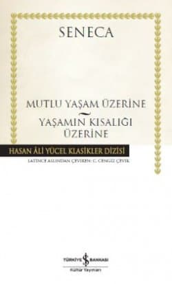 Mutlu Yaşam Üzerine – Yaşamın Kısalığı Üzerine
