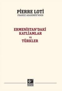 Ermenistan'daki Katliamlar ve Türkler
