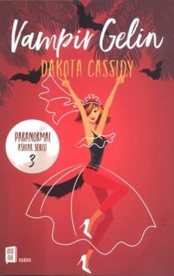 Vampir Gelin ( Paranormal Aşklar Serisi #3 )