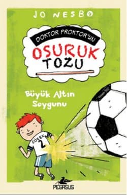 Büyük Altın Soygunu (Doktor Proktor'un Osuruk Tozu, #4)