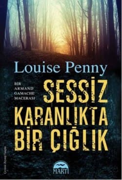 Sessiz Karanlıkta Bir Çığlık (Chief Inspector Armand Gamache #4)