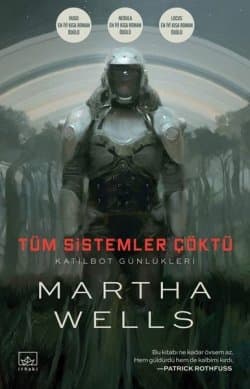 Tüm Sistemler Çöktü (Katilbot Günlükleri #1)