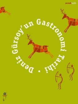 Deniz Gürsoy'un Gastronomi Tarihi