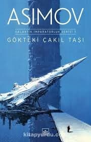 Gökteki Çakıl Taşı (Galaktik İmparatorluk Serisi, #3)