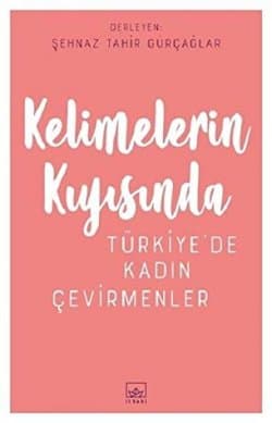 Kelimelerin Kıyısında - Türkiye’de Kadın Çevirmenler