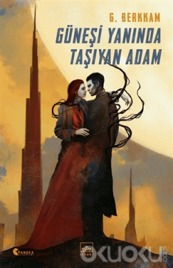 Güneşi Yanında Taşıyan Adam