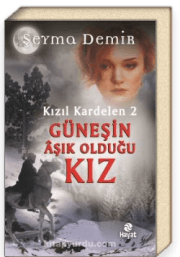 Kızıl Kardelen 2 - Güneşin Aşık Olduğu Kız