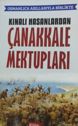 Kınalı Hasanlardan Çanakkale Mektupları