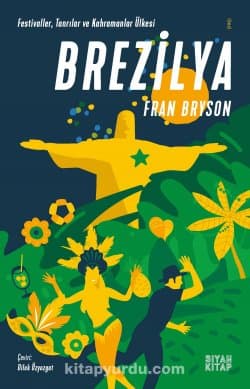 Brezilya - Festivaller, Tanrılar ve Kahramanlar Ülkesi