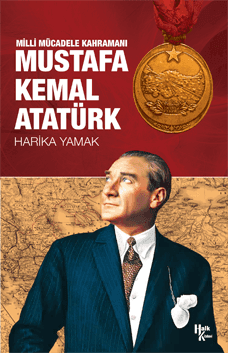 Milli mücadele Kahramanı Mustafa Kemal Atatürk
