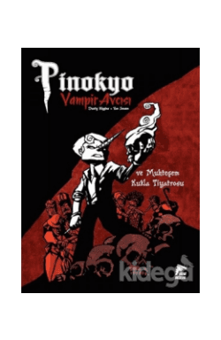 Pinokyo - Vampir Avcısı Cilt 2 Muhteşem Kukla Tiyatrosu