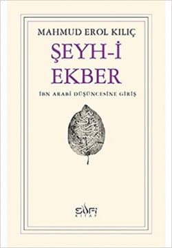Şeyh-i Ekber - İbn Arabi Düşüncesine Giriş