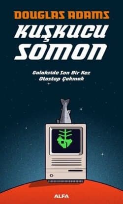 Kuşkucu Somon - Galakside Son Bir Kez Otostop Çekmek