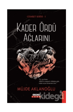 Kader Ördü Ağlarını - Cesaret Serisi 1