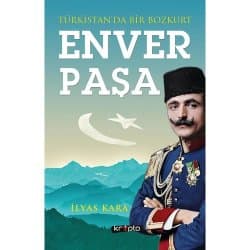 Türkistan'da Bir Bozkurt Enver Paşa
