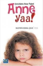Anne Yaa! (Çocukların Anne Özlemi)