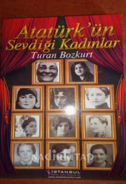Atatürk'ün Sevdiği Kadınlar