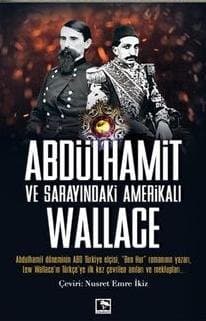 Abdülhamit ve Sarayındaki Amerikalı Wallace