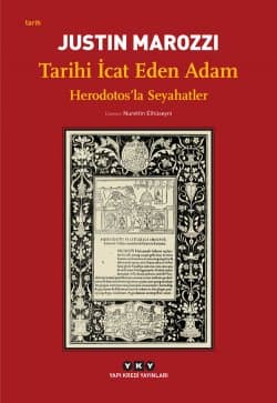 Tarihi İcat Eden Adam – Herodotos’la Seyahatler