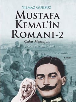 Mustafa Kemal’in Romanı 2 (Çakır Mustafa)