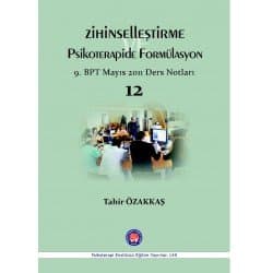 Zihinselleştirme - Psikoterapide Formülasyon 9. BPT Mayıs 2011 Ders Notları 12