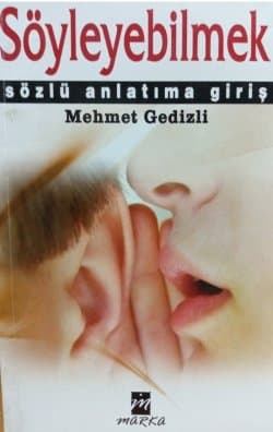 Söyleyebilmek (Sözlü Anlatıma Giriş)