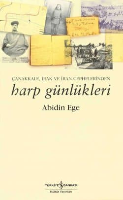 Harp Günlükleri – Çanakkale, Irak ve İran Cephelerinden