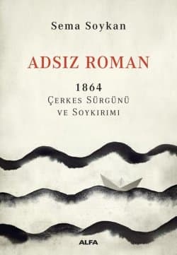 Adsız Roman 1864 Çerkes Sürgünü ve Soykırımı