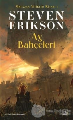 Ay Bahçeleri - Malazan Yitikler Kitabı 1