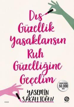 Dış Güzellik Yasaklansın Ruh Güzelliğine Geçelim