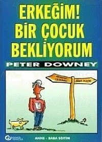 Erkeğim! Bir Çocuk Bekliyorum